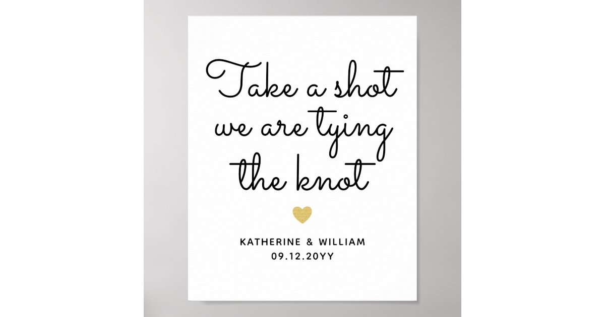 Take a shot we are tying the knot engagement sign zazzle