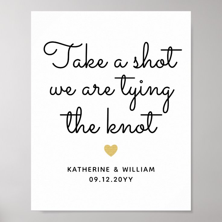 Take a shot we are tying the knot engagement sign Zazzle