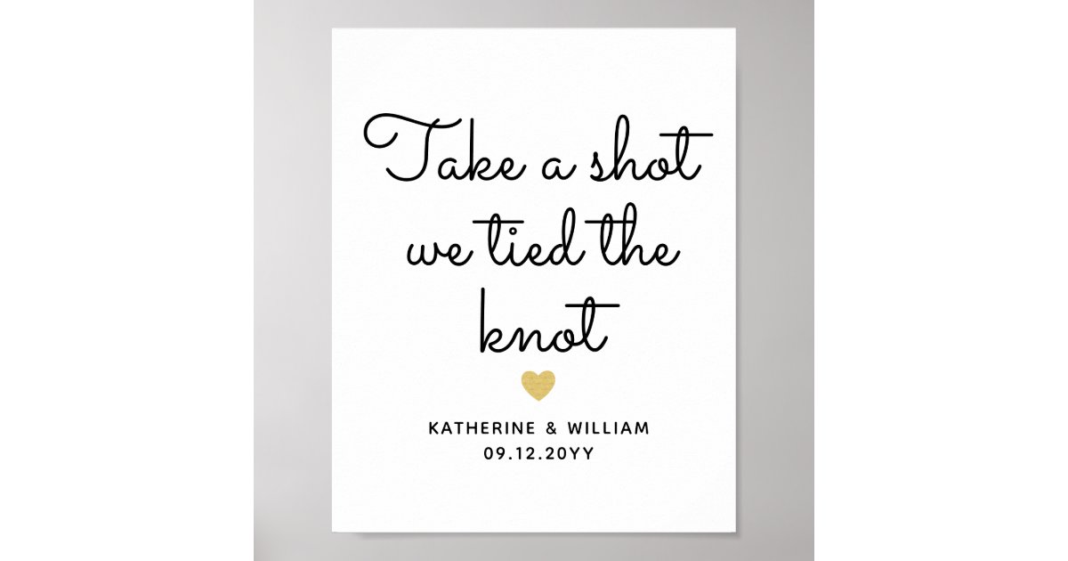 Take a Shot we Tied the Knot Script Wedding Sign Zazzle