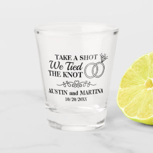 Take A Shot We Tied The Knot Shot Glass