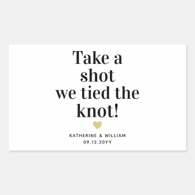 Take a shot we tied the knot wedding date favor rectangular sticker (Front)