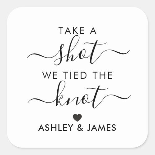 Take a Shot We Tied the Knot Wedding Gift Tag Square Sticker