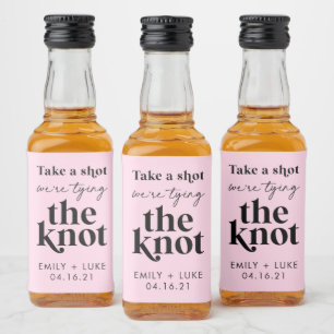 Take a Shot We're Tying the Knot Engagement Favor Liquor Bottle Label
