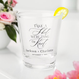 Take A Shot We're Tying The Knot Save the Date Glass
