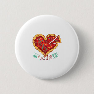 Take a Slice of my Pizza Heart Button