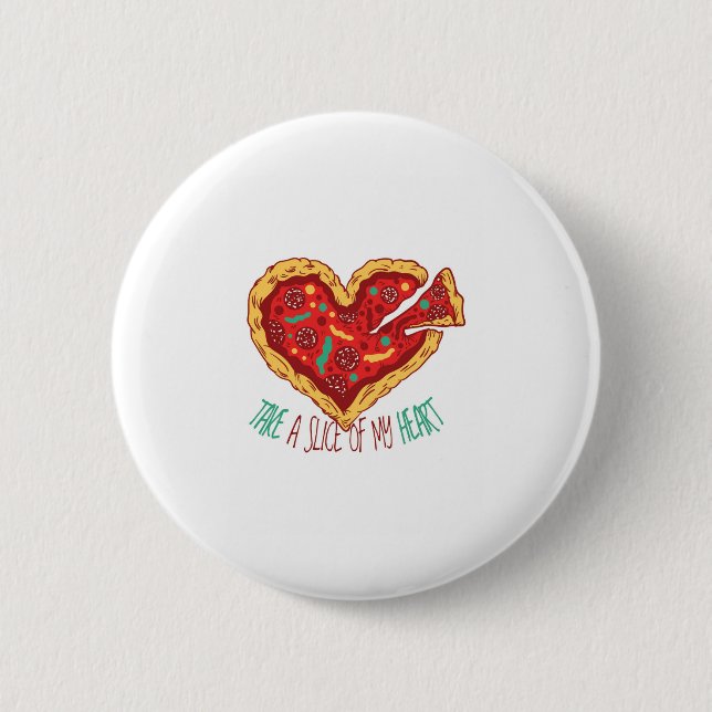 Take a Slice of my Pizza Heart Button (Front)