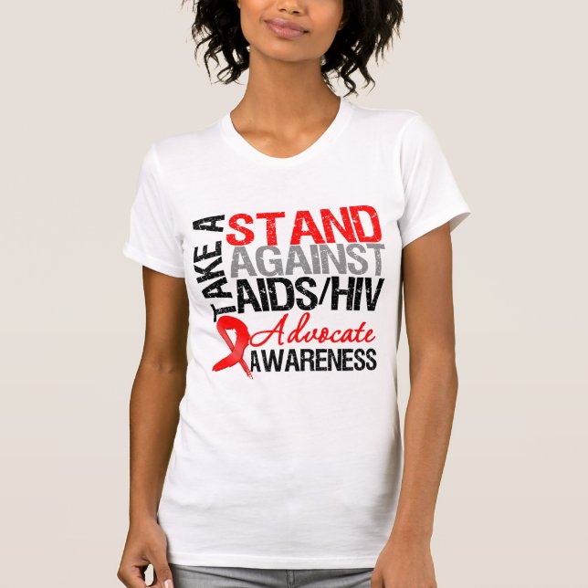 Take a Stand Against AIDS HIV T-Shirt (Front)