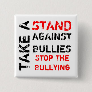 Take A Stand Against Bullies/Stop The Bullying Pinback Button