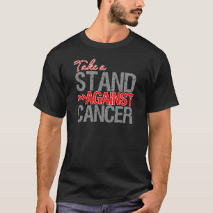 Take a Stand Against Cancer v2 T-Shirt