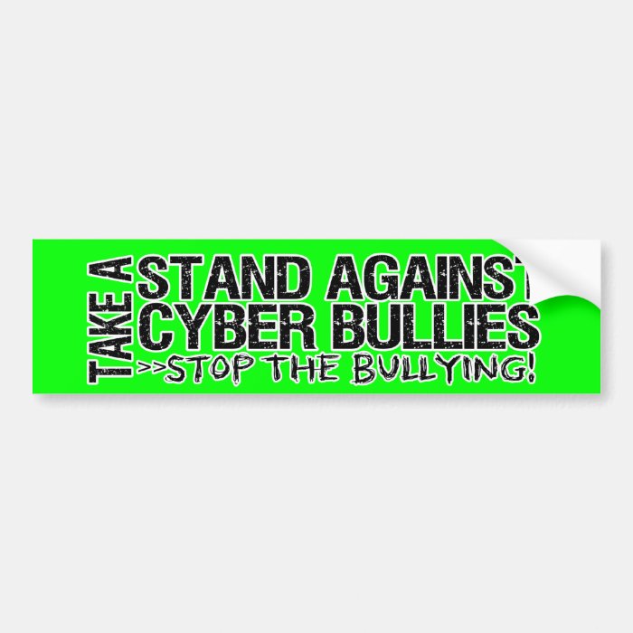 Take a Stand Against Cyber Bullies Bumper Sticker