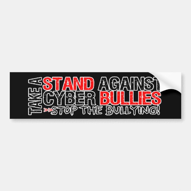 Take a Stand Against Cyber Bullies Bumper Sticker (Front)