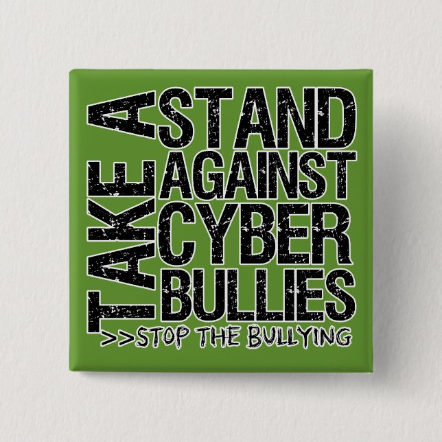 Take a Stand Against Cyber Bullies Pinback Button (Front)