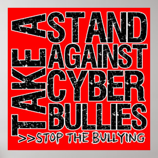 Take a Stand Against Cyber Bullies Poster