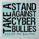 Take a Stand Against Cyber Bullies Poster