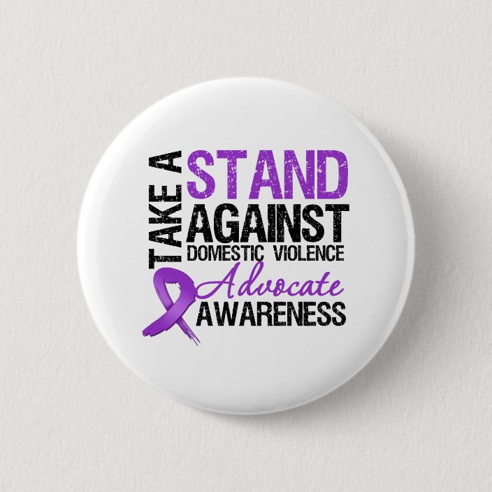 Take A Stand Against Domestic Violence Button 