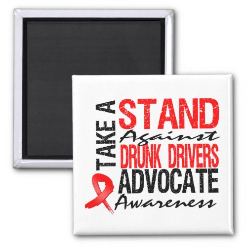 Take A Stand Against Drunk Driving Magnet