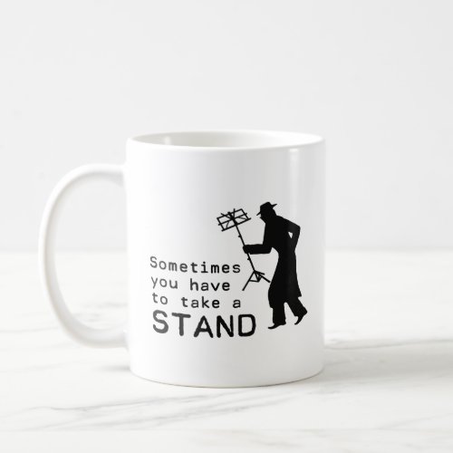 Take a Stand T_Shirt Coffee Mug