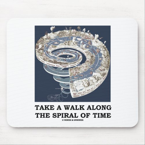Take A Walk Along The Spiral Of Time Earths Age Mouse Pad