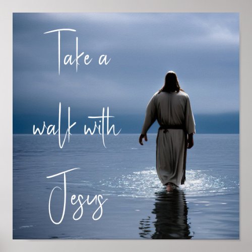 Take a walk with Jesus Poster