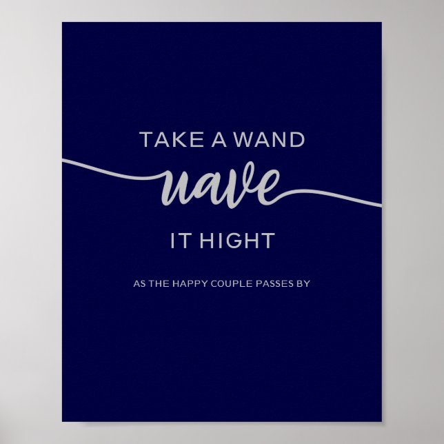 Take A Wand Elegant Navy Blue Silver Wedding Sign (Front)