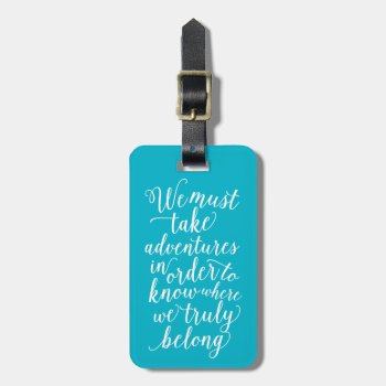 Take Adventures In Aqua | Luggage Tag by FINEandDANDY at Zazzle