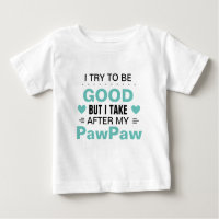 Take After My PawPaw T-Shirt