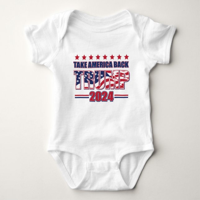 Take America Back Trump 2024 Baby Bodysuit (Front)