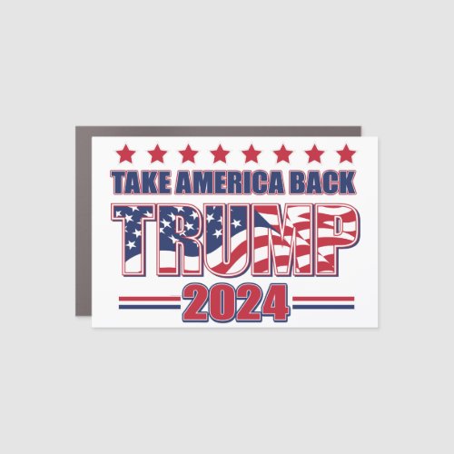 Take America Back _ Trump 2024 Car Magnet