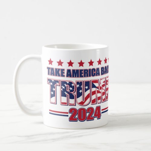 take America Back Trump 2024 Coffee Mug