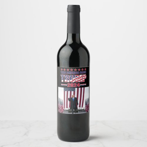 Take America Back Trump 2024 Wine Label
