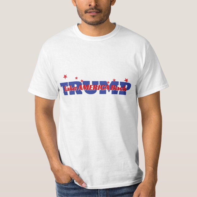 TAKE AMERICA BACK Trump Slogan T-Shirt (Front)