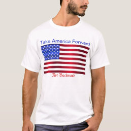 Take America Forward Not Backward American Flag T-Shirt