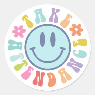 Take Attendance, Teacher Appreciation Gift Classic Round Sticker