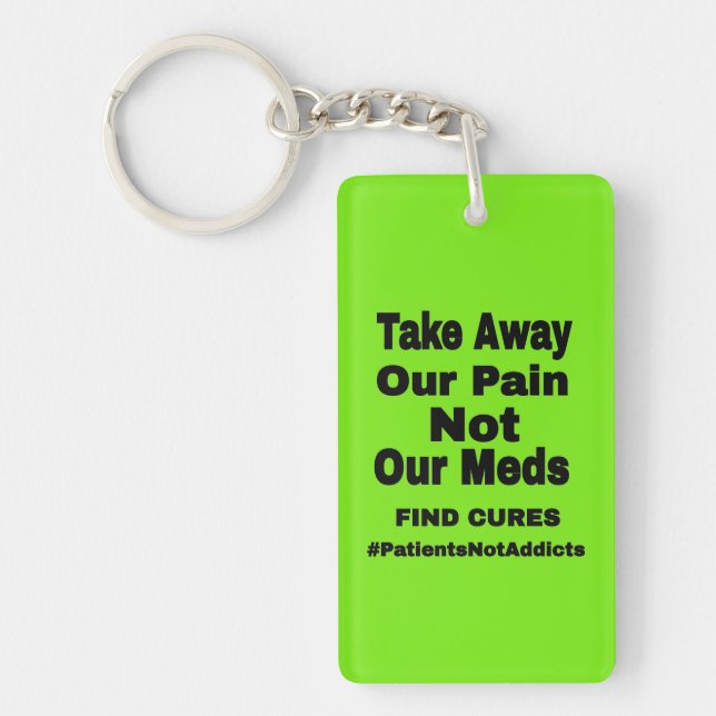 Take Away Our Pain... Keychain (Front)