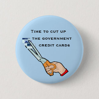 Take away the government credit cards pinback button