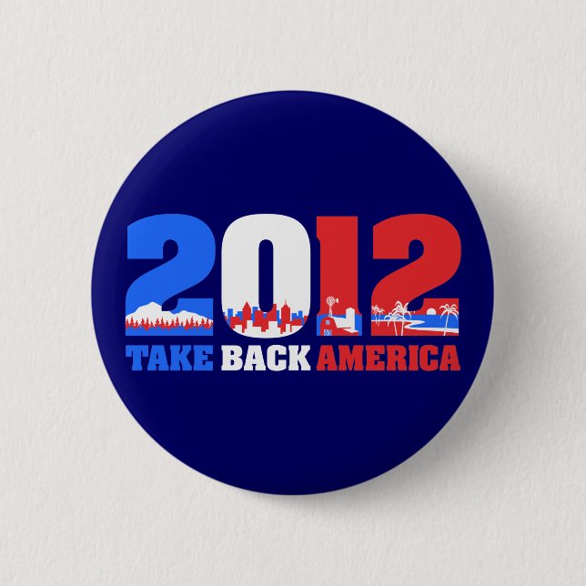Take Back America 2012 Pinback Button (Front)