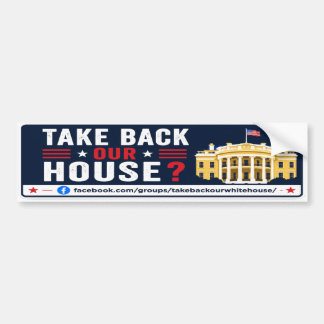 Take Back Our White House Bumper Sticker