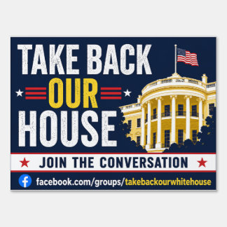Take Back Our White House Yard Sign