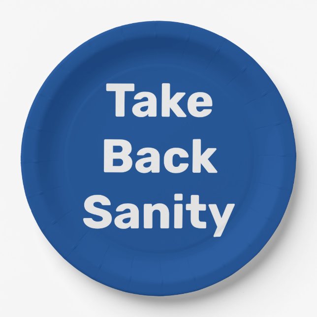 Take Back Sanity Paper Plates (Front)