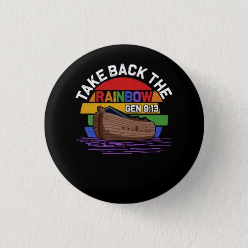 Take Back The Rainbow Pride In God Covenant Promis Button