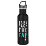 Take Back The Tap! Stainless Steel Water Bottle at Zazzle