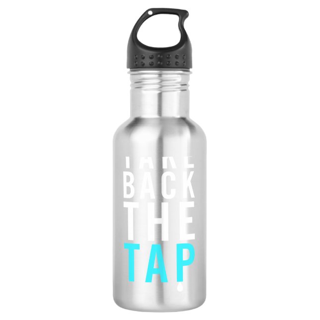Take Back The Tap! Stainless Steel Water Bottle (Front)