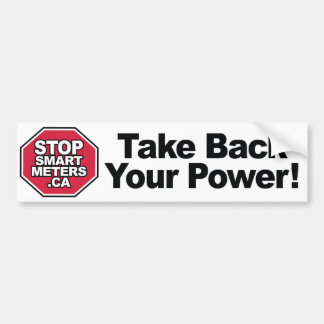 Take Back Your Power! - Stop Smart Meters Bumper Sticker