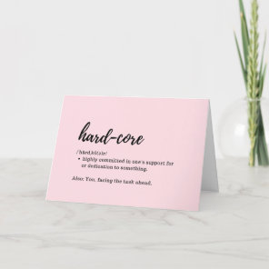 Take Care Cards - Definition of Hard-Core