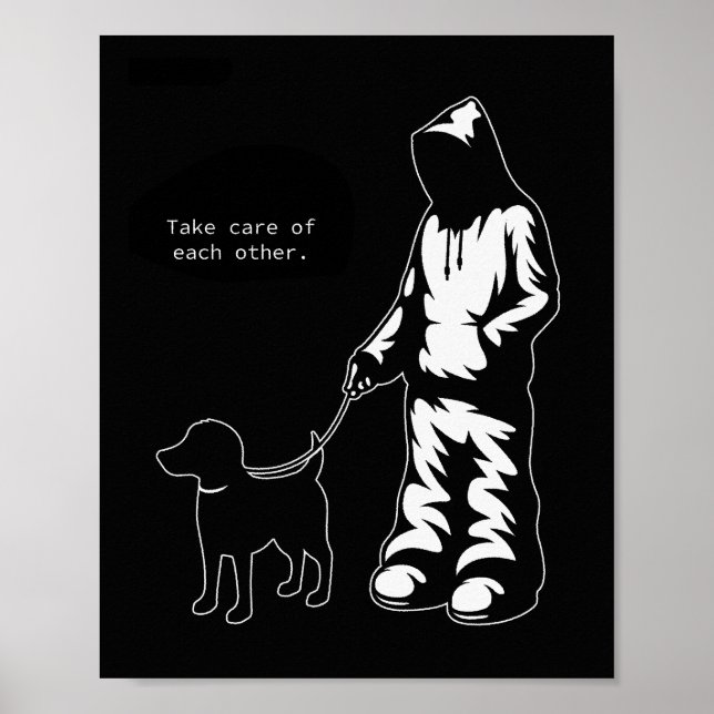 "Take Care Of Each Other" Hoodie/Dog T-Shirt Poster (Front)