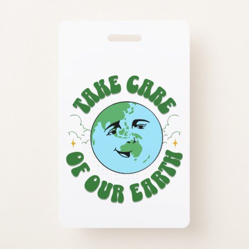 TAKE CARE OF OUR EARTH BADGE