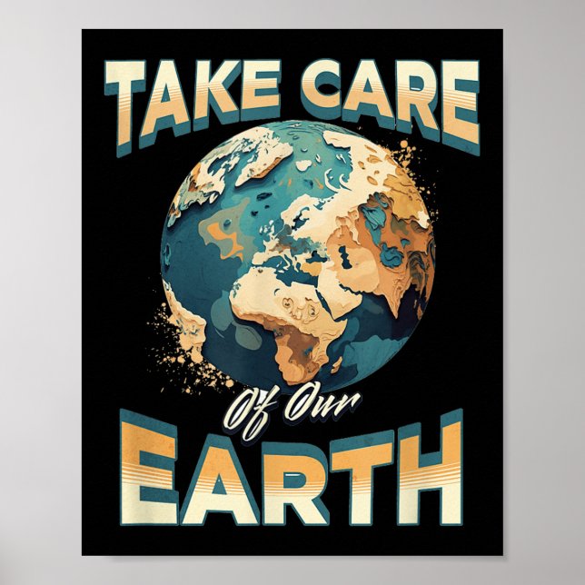 Take Care Of Our Earth Environmental Protection  Poster (Front)