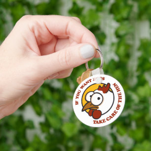 Take care of the hen 1 keychain