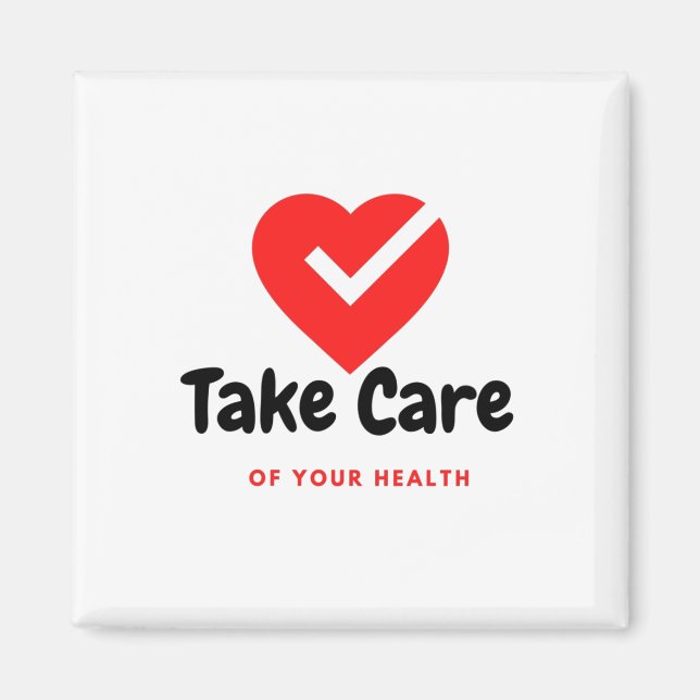 Take Care of your health Magnet (Front)
