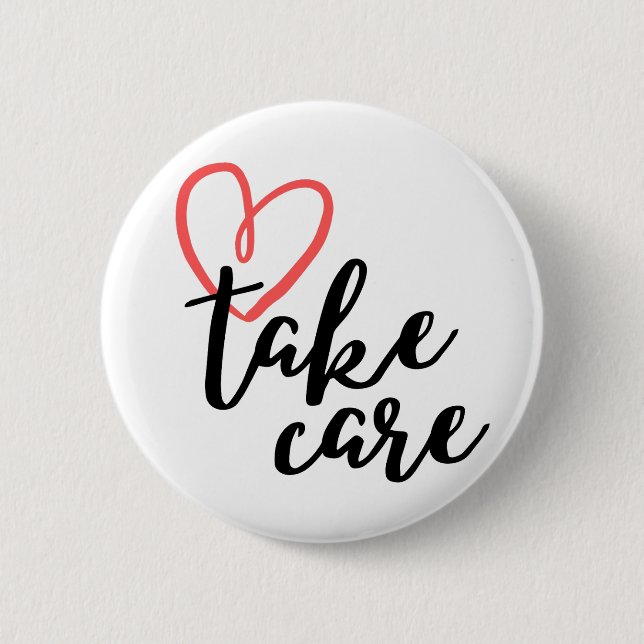 Take Care of Yourself, Be Safe Button (Front)